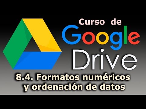 Curso de Google Drive. 8.4. Formatos numéricos y ordenación en hojas de cálculo.