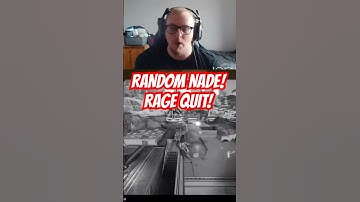 NADE MAKES ME RAGE QUIT!