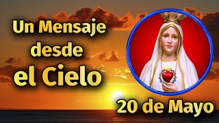 Un Mensaje desde el Cielo Día 20 de Mayo. Padre Gonzalo Raymundo