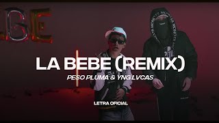 Yng Lvcas \& Peso Pluma - La Bebe Remix (Lyric Video) | CantoYo