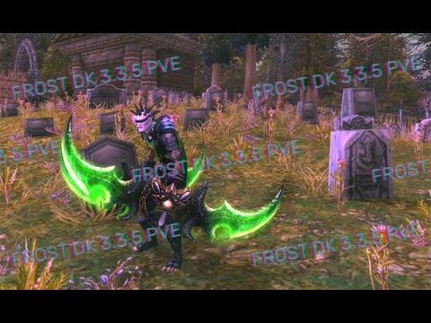 Фрост дк гайд  Пве | Frost DK Guide 3.3.5a Pve