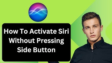 How To Activate Siri Without Pressing Side Button