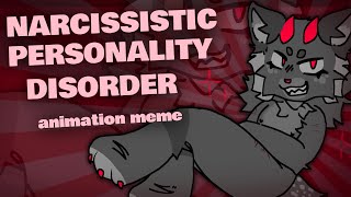 narcissistic personality disorder / rage love lust - animation meme ( FlipaClip ) fw, am test