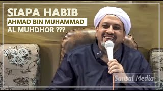 Mengenal Habib Ahmad bin Muhammad Al Muhdhor | Habib Taufiq Assegaf
