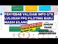 PENYEBAB VALIDASI INFO GTK LULUSAN PPG PILOTING MASIH SILANG