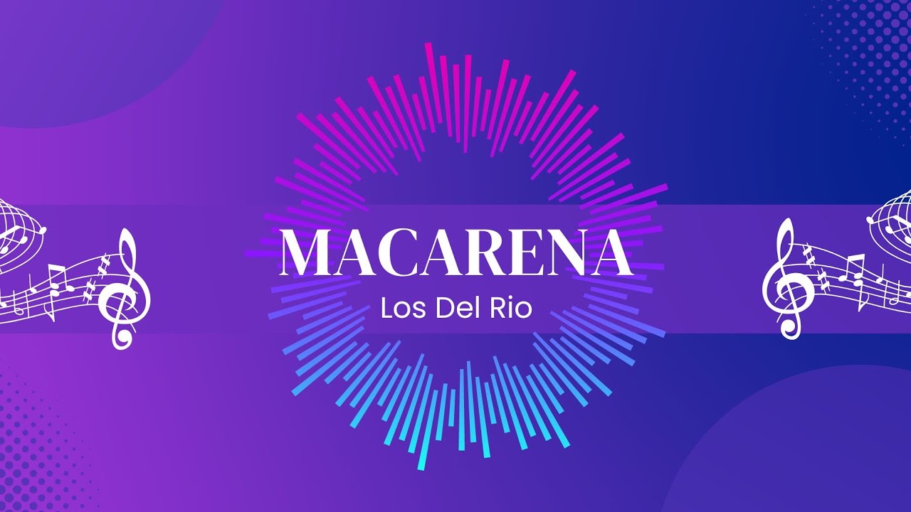 Los Del Rio - Macarena (Music Lyrics) - YouTube