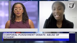 Corporal Punishment Debate: Abuse of Power? TVJ News