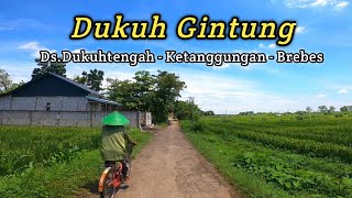 Download Lagu Jelajah Melihat Dukuh Gintung - Desa Dukuhtengah Ketanggungan Brebes MP3