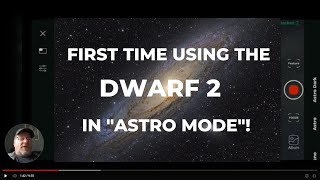 First time using the Dwarf 2 Telescope in Astro Mode!