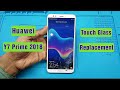 Huawei Y7 Prime 2018 Broken Touch Glass Replacement | Being Restored