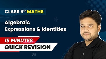 15 Minutes Masterclass: Quick Revision of Algebraic Expressions and Identities | Class 8 Mathematics