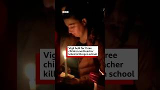 Vigil held for three children and teacher killed at Oregon school. #BBCNews
