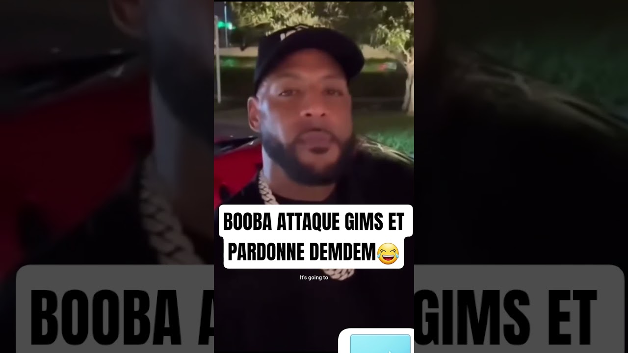 BOOBA DÉTRUIT GIMS ET ATTAQUE LA NOUVELLE COPINE DE GIMS MAIS PARDONNE DEMDEM 😂😂😂😂