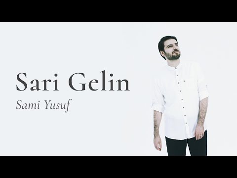 Sami Yusuf - Sari Gelin (Lyric Video)