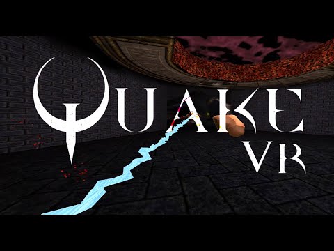 Quake VR - Release Trailer (v0.0.1)
