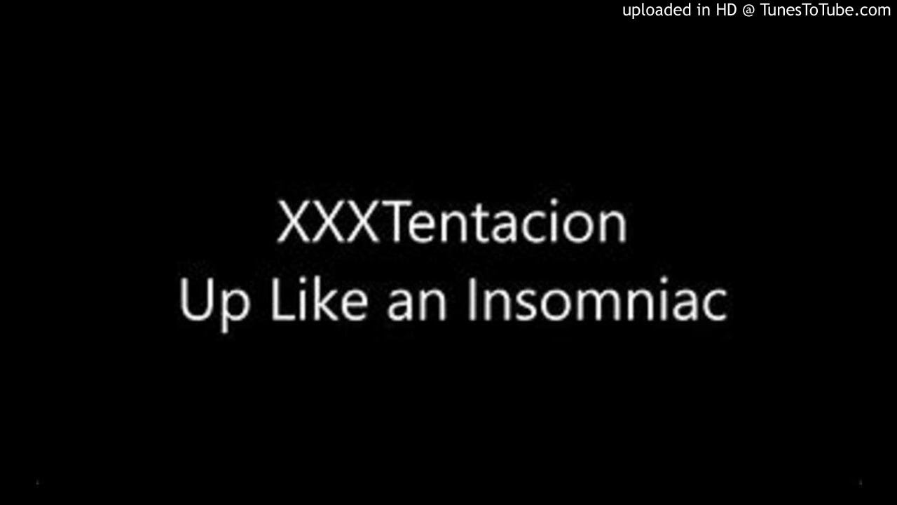XXXTENTACION-  Up Like An Insomniac (Slowed)