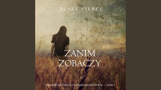 Chapter 59 - Zanim zobaczy (Powieść kryminalna o Mackenzie White — Tom 2)