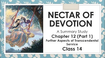 Nectar of Devotion - Chapter12-Part1