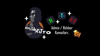 MTA ROLEPLAY ADMİN VE REHBER KOMUTLARI !!