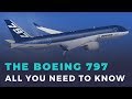 The boeing 797  all you need to know