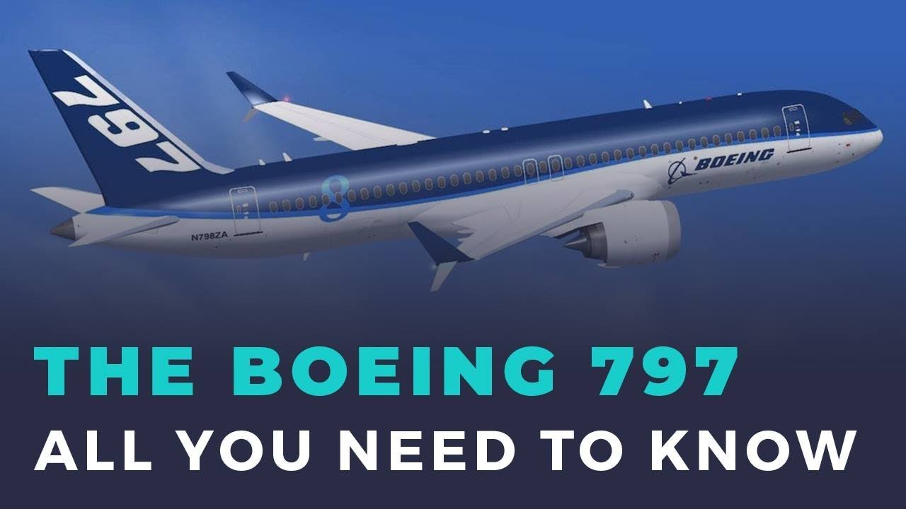 The Boeing 797 - All You Need To Know - YouTube