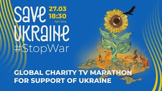 «Save Ukraine – #StopWar» - Благодійний концерт / Charity Concert 27.03.2022 UA TRANSLATE