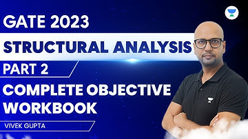 Structural Analysis Part 2 GATE 2023 | COMPLETE OBJECTIVE WORKBOOK | Vivek Gupta | #gate2023 #gate