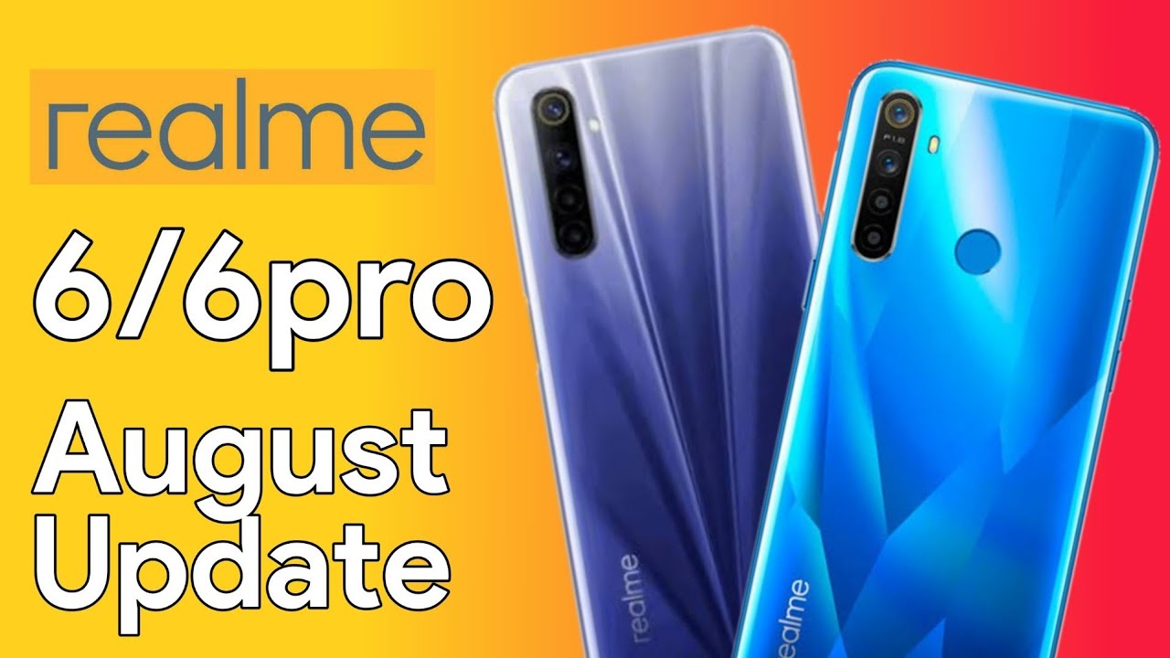 Realme 6/6 Pro August Update Date? | New Update For Realme 6 And 6 Pro