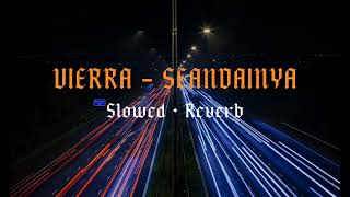 Seandainya Vierra Slowed - Reverb