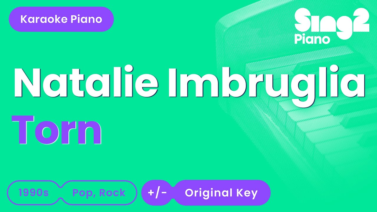 Natalie Imbruglia - Torn (Piano Karaoke)