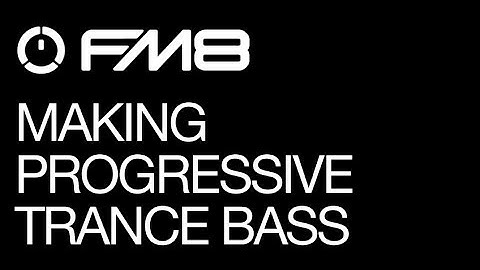 FM8 - Making a Better Progressive Trance Bass Synth - How To Tutorial