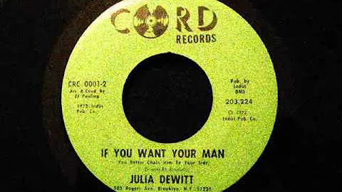 Julia Dewitt - If You Want Your Man