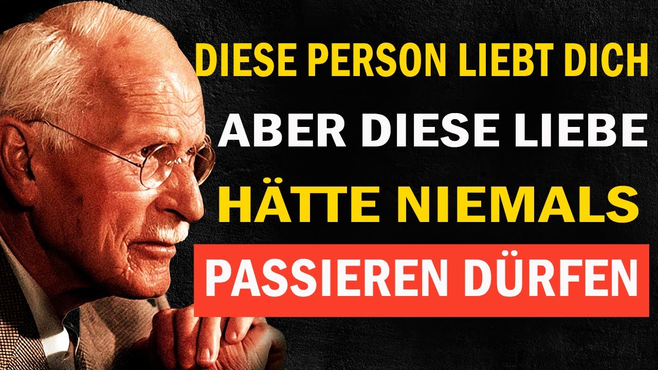 Diese Person liebt dich… doch diese Liebe hätte nie passieren dürfen | Carl Jung
