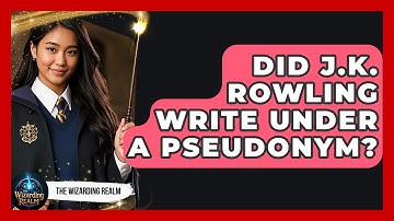 Did J.K. Rowling Write Under a Pseudonym? - The Wizarding Realm