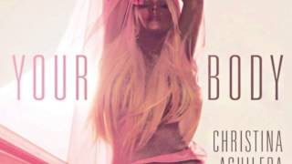 Christina Aguilera - Your Body (Akari Remix)