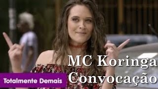 MC Koringa - Convocação Trilha Sonora Totalmente Demais Tema de Cassandra