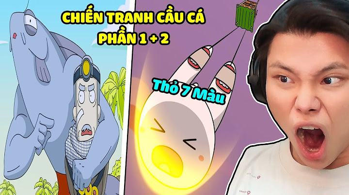 JAYGRAY REACTION THỎ BẢY MÀU vs CHIẾN TRANH CẦU CÁ FULL PHẦN 1 VÀ PHẦN 2*NHỮNG CẢNH PHIM HÀI NHẤT