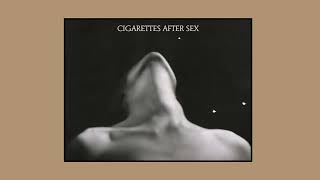 Cigarettes After Sex | Playlist | Vol. 4