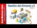 Deberes y responsabilidades del almacenista Parte 3 - Administración de almacenes e inventarios