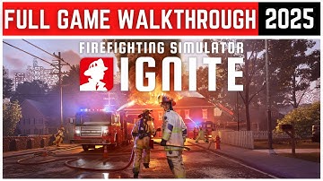 Firefighting Simulator Ignite – Realistic Firefighter Simulation Gameplay (2025)