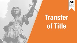Commercial Law - Sale of Goods: Transfer of Title