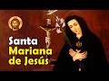 La Vida de SANTA MARIANA de JESÚS: La Azucena de Quito