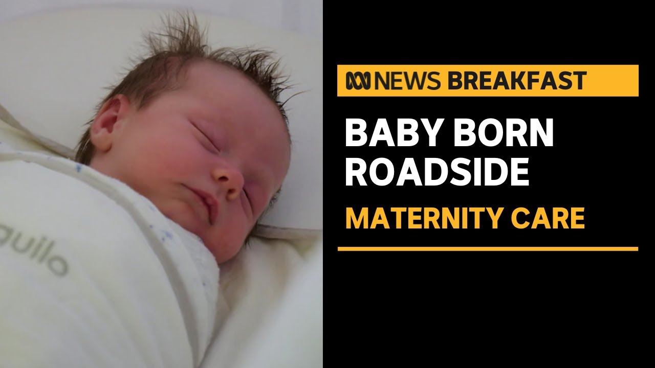 Baby born roadside after birthing suite converted to COVID-19 ward | ABC News