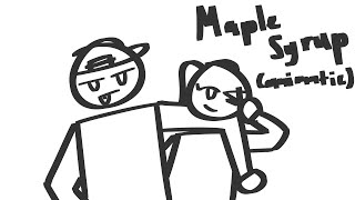 Maple syrup (animatic)