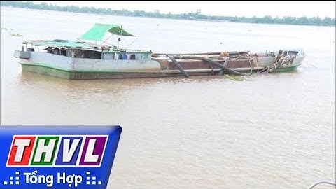 THVL | Công an Vĩnh Long bắt 2 phương tiện khai thác cát sông trái phép