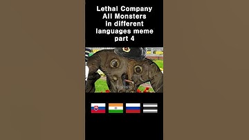 Lethal Company All Monsters in different languages meme part 4 #shorts