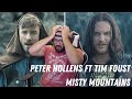 2FER Tuesday - PETER HOLLENS & TIM FOUST - "Misty Mountains" | First Time Hearing