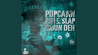 Смотреть клип Rifle Slap Roun Deh (Radio Edit)