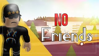 No Friends Rmv Youtube - no friends roblox id cadmium