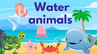 Water animals for kids | sea animals | aquatic animals | vocabulary for kids